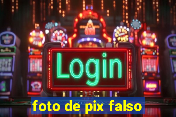 foto de pix falso